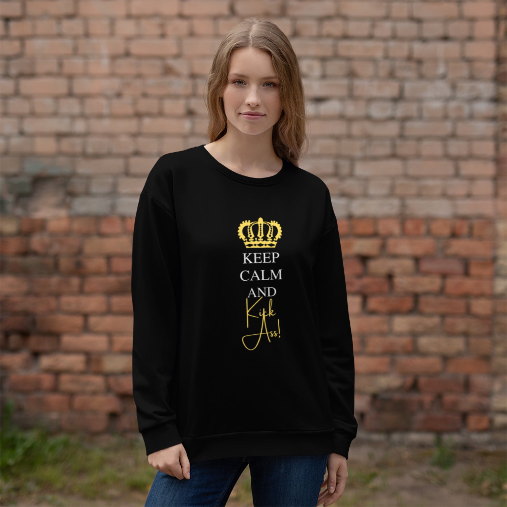 Keep Calm & Kick Ass Unisex Sweatshirt